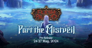 Flesh and Blood Part the Mistveil Pre-Release Saturday - 25/05/24 -12:30pm £30.00