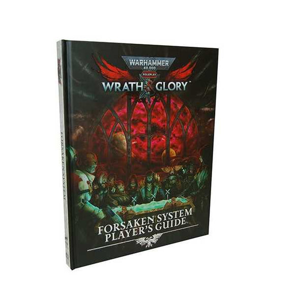 Warhammer 40000 Roleplay RPG: Wrath & Glory - Forsaken System Players Guide