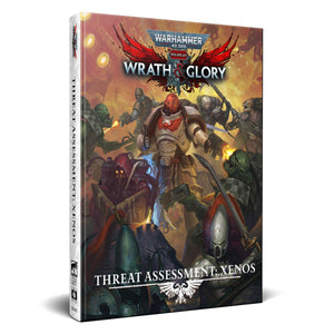 Warhammer 40,000: Wrath and Glory - Threat Assessment - Xenos